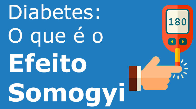 Efeito Somogyi no Diabetes Tipo 1