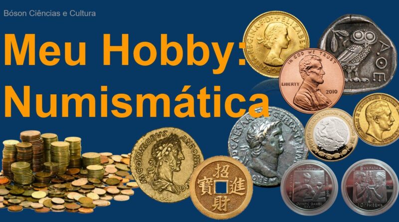 O que é a Numismática - coleção de moedas